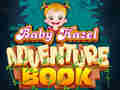                                                                     Baby Hazel Adventure Book ﺔﺒﻌﻟ