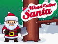                                                                     Santa Wood Cutter ﺔﺒﻌﻟ