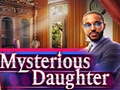                                                                     Mysterious Daughter ﺔﺒﻌﻟ