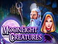                                                                     Moonlight Creatures ﺔﺒﻌﻟ