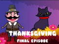                                                                     Thanksgiving Final Episode ﺔﺒﻌﻟ