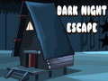                                                                     Dark Night Escape ﺔﺒﻌﻟ