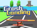                                                                     Crash Landing 3D  ﺔﺒﻌﻟ