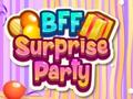                                                                     BFF Surprise Party ﺔﺒﻌﻟ