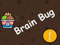                                                                     Brain Bug ﺔﺒﻌﻟ