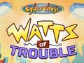                                                                     Cyberchase: Watts of Trouble ﺔﺒﻌﻟ