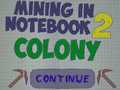                                                                     Mining in Notebook 2 ﺔﺒﻌﻟ