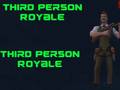                                                                      Third Person Royale ﺔﺒﻌﻟ
