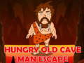                                                                     Hungry Old Cave Man Escape ﺔﺒﻌﻟ