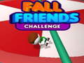                                                                     Fall Friends Challenge ﺔﺒﻌﻟ