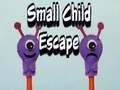                                                                     Small Child Escape ﺔﺒﻌﻟ