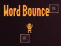                                                                     Word Bounce ﺔﺒﻌﻟ