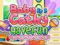                                                                    Baby Cathy Ep5: Have Fun ﺔﺒﻌﻟ
