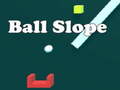                                                                     Ball Slope ﺔﺒﻌﻟ