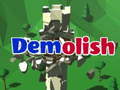                                                                     Demolish ﺔﺒﻌﻟ
