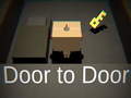                                                                     Door to Door ﺔﺒﻌﻟ