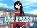                                                                     High School Dress Up-Yandere  ﺔﺒﻌﻟ