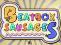                                                                     BeatBox Sausages ﺔﺒﻌﻟ