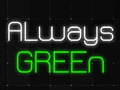                                                                     Always Green ﺔﺒﻌﻟ