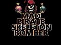                                                                     Mad Pirate Skeleton Bomber ﺔﺒﻌﻟ