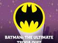                                                                    Batman: The Ultimate Trivia Quiz ﺔﺒﻌﻟ