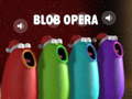                                                                     Blob Opera ﺔﺒﻌﻟ