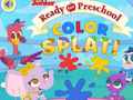                                                                     Ready for Preschool Color Splat ﺔﺒﻌﻟ