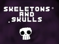                                                                     Skeletons and Skulls ﺔﺒﻌﻟ