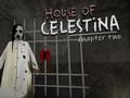                                                                     House of Celestina: Chapter Two ﺔﺒﻌﻟ
