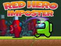                                                                     Red Hero Imposter  ﺔﺒﻌﻟ