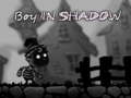                                                                     Boy in shadow  ﺔﺒﻌﻟ