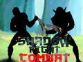                                                                     Shadow Fight Combat ﺔﺒﻌﻟ