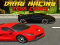                                                                     Drag Racing Top Cars ﺔﺒﻌﻟ