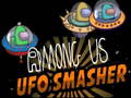                                                                     Among Us Ufo Smasher ﺔﺒﻌﻟ