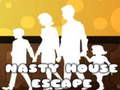                                                                     Nasty House Escape ﺔﺒﻌﻟ