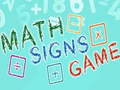                                                                     Math Signs Game ﺔﺒﻌﻟ