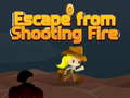                                                                     Escape from shooting Fire ﺔﺒﻌﻟ