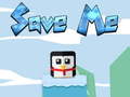                                                                     Save Me  ﺔﺒﻌﻟ