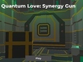                                                                     Quantum Love: Synergy Gun ﺔﺒﻌﻟ