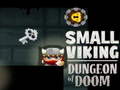                                                                     Small Viking Dungeon of Doom ﺔﺒﻌﻟ