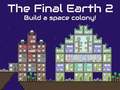                                                                     The Final Earth 2 ﺔﺒﻌﻟ