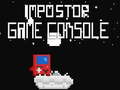                                                                     İmpostor Game Console ﺔﺒﻌﻟ