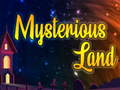                                                                     Mysterious Land ﺔﺒﻌﻟ