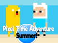                                                                     Pixel Time Adventure summer! ﺔﺒﻌﻟ