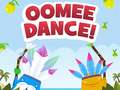                                                                     Oomee Dance ﺔﺒﻌﻟ