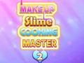                                                                     Make Up Slime Cooking Master 2 ﺔﺒﻌﻟ