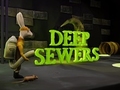                                                                     Deep Sewers ﺔﺒﻌﻟ