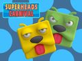                                                                     Super Heads Carnival ﺔﺒﻌﻟ