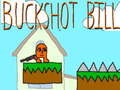                                                                     Buckshot Bill ﺔﺒﻌﻟ