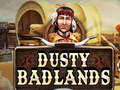                                                                     Dusty Badlands ﺔﺒﻌﻟ